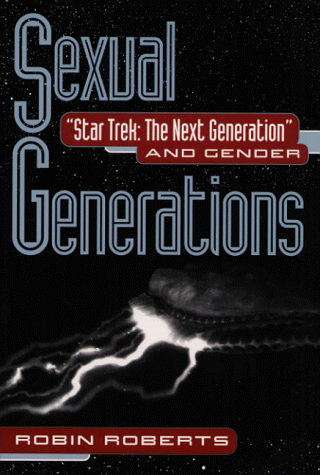 9780252024559: Sexual Generations: Star Trek: the Next Generation and Gender