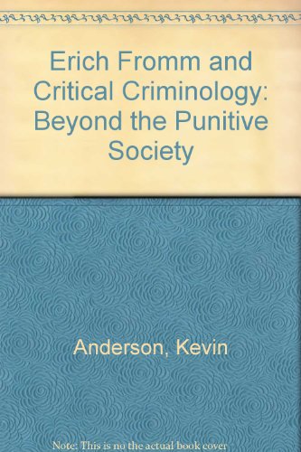 9780252025143: Erich Fromm and Critical Criminology: Beyond the Punitive Society