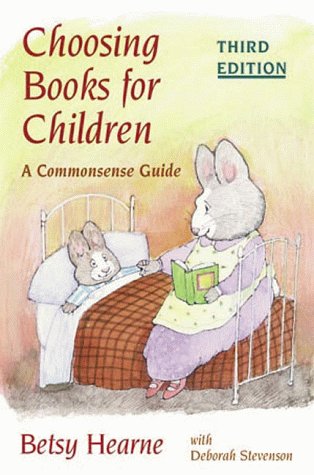 Imagen de archivo de Choosing Books for Children: A Commonsense Guide a la venta por 2Vbooks