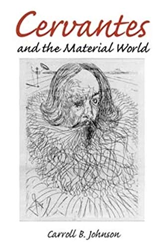 Imagen de archivo de Cervantes and the Material World (Hispanisms) a la venta por Priceless Books