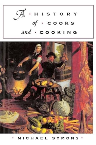 Stock image for A History of Cooks and Cooking for sale by Better World Books