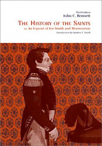 9780252025891: The History of the Saints: Or, an Expose' of Joe Smith and Moronism ,