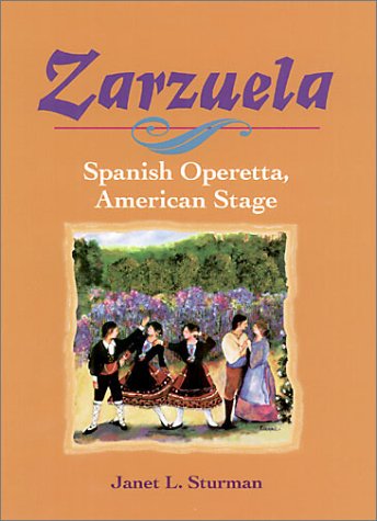 Factureerbaar Prominent beest Zarzuela: Spanish Operetta, American Stage (Music in American Life) by  Sturman, Janet L.: new Hardcover (2000) | Byrd Books