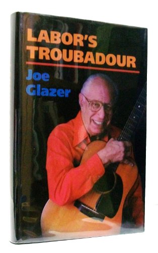 9780252026126: Labor's Troubadour (Music in American Life)