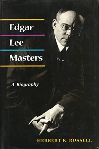 Stock image for Edgar Lee Masters : A Biography for sale by Better World Books