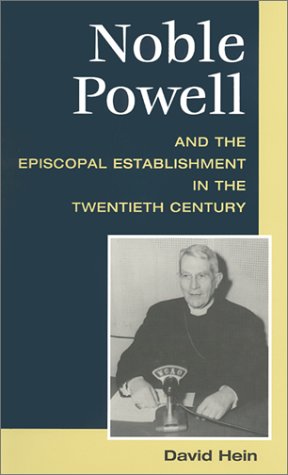 Imagen de archivo de Noble Powell and the Episcopal Establishment in the Twentieth Century (Studies in Anglican History) a la venta por Bookplate