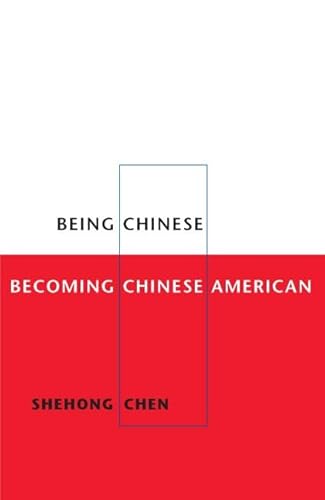 Being Chinese: Becoming Chinese American