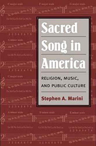 Beispielbild fr Sacred Song in America: Religion, Music, and Public Culture (Public Express Religion America) zum Verkauf von More Than Words