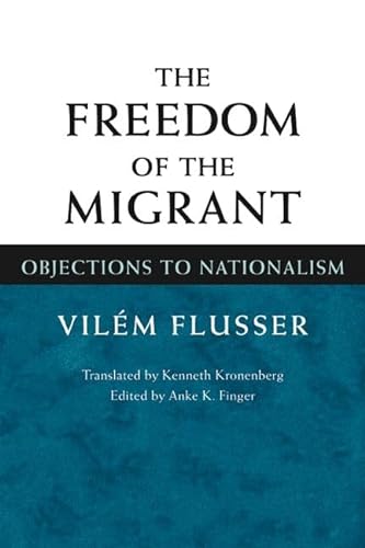 Beispielbild fr The Freedom of Migrant: Objections to Nationalism zum Verkauf von ThriftBooks-Dallas