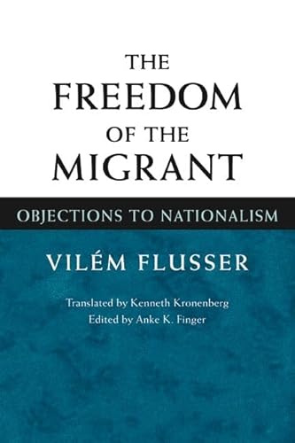 Stock image for The Freedom of Migrant: Objections to Nationalism for sale by ThriftBooks-Dallas