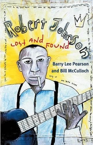 Beispielbild fr Robert Johnson: Lost and Found (Music in American Life) zum Verkauf von WorldofBooks