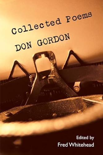 Collected Poems (American Poetry Recovery Series) - Gordon, Don; Whitehead, Fred