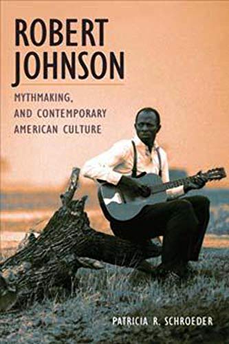 Robert Johnson, Mythmaking and Contemporary American Culture