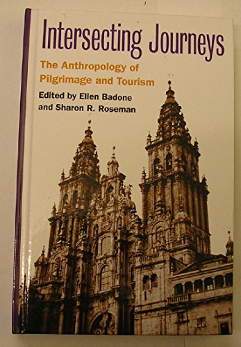 Beispielbild fr Intersecting Journeys: The Anthropology of Pilgrimage and Tourism zum Verkauf von Magers and Quinn Booksellers