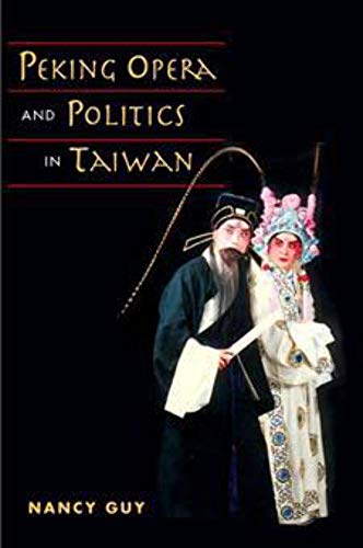 9780252029738: Peking Opera and Politics in Taiwan