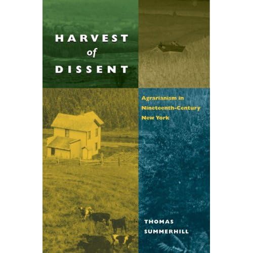 Stock image for Harvest of Dissent : Agrarianism in Nineteenth-Century New York for sale by Better World Books