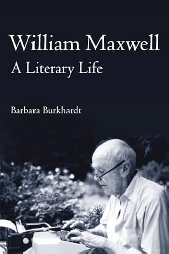 Beispielbild fr William Maxwell : A Literary Life zum Verkauf von Better World Books