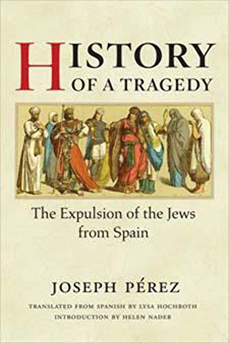 Beispielbild fr History of a Tragedy : The Expulsion of the Jews from Spain zum Verkauf von Better World Books