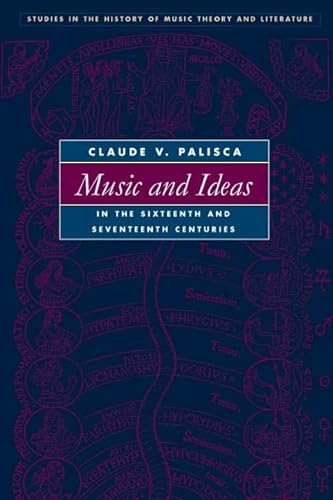 Stock image for Music and Ideas in the Sixteenth and Seventeenth Centuries for sale by Better World Books: West