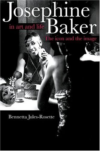 Imagen de archivo de Josephine Baker in Art and Life : The Icon and the Image a la venta por Better World Books
