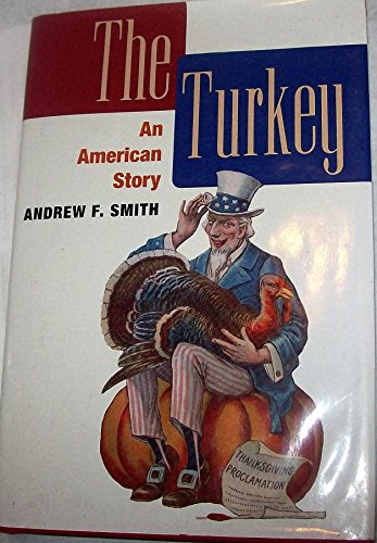 9780252031632: The Turkey: AN AMERICAN STORY (The Food Series)