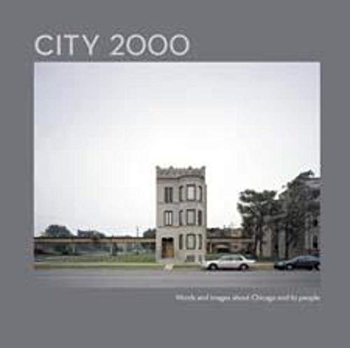 9780252031779: City 2000: Words and Images About Chicago and Its People