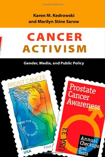 CANCER ACTIVISM GENDER, MEDIA, AND PUBLIC POLICY