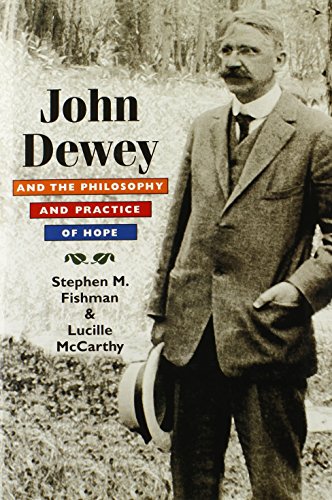 Stock image for John Dewey and the Philosophy and Practice of Hope for sale by ThriftBooks-Atlanta