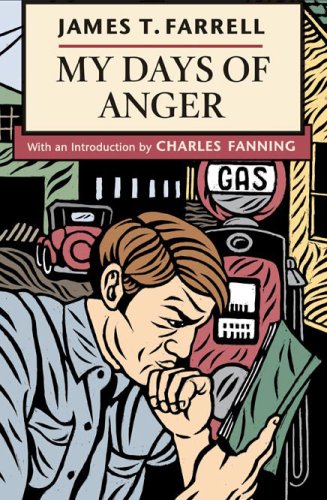 Beispielbild fr My Days of Anger [May 12, 2008] Farrell, James T. and Fanning PhD, Charles zum Verkauf von Amazing Books Pittsburgh