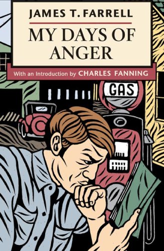 Imagen de archivo de My Days of Anger [May 12, 2008] Farrell, James T. and Fanning PhD, Charles a la venta por Amazing Books Pittsburgh