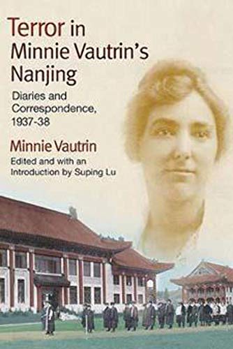 Stock image for Terror in Minnie Vautrin's Nanjing: Diaries and Correspondence, 1937-38 for sale by Alplaus Books