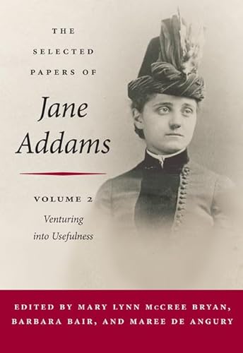 Beispielbild fr The Selected Papers of Jane Addams: Vol. 2: Venturing into Usefulness (Volume 2) zum Verkauf von Dorothy Meyer - Bookseller