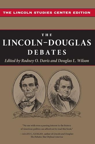 9780252033551: The Lincoln-Douglas Debates: The Lincoln Studies Center Edition