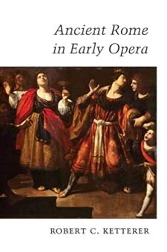 9780252033780: Ancient Rome in Early Opera