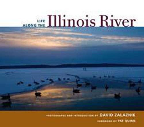 Life along the Illinois River (Hardcover) - David Zalaznik