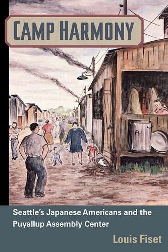 9780252034916: Camp Harmony: Seattle's Japanese Americans and the Puyallup Assembly Center