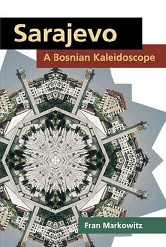 9780252035265: Sarajevo: A Bosnian Kaleidoscope