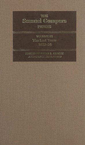 Stock image for The Samuel Gompers Papers, Volume 12: The Last Years, 1922-24 (Volume 12) for sale by Atticus Books