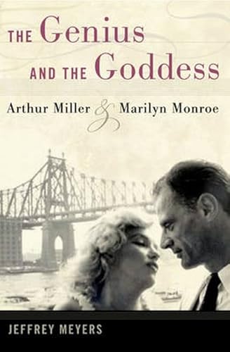 9780252035449: The Genius and the Goddess: Arthur Miller and Marilyn Monroe
