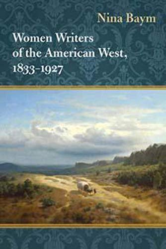9780252035975: Women Writers of the American West, 1833-1927