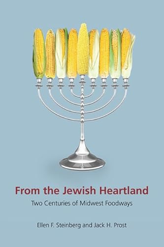 Imagen de archivo de From the Jewish Heartland: Two Centuries of Midwest Foodways (Heartland Foodways) a la venta por The Book Merchant, LLC