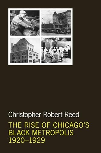 9780252036231: The Rise of Chicago's Black Metropolis, 1920-1929 (New Black Studies Series)