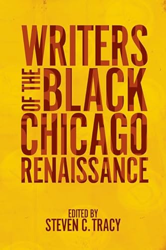 9780252036392: Writers of the Black Chicago Renaissance