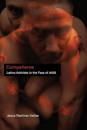 9780252036446: Compaeros: Latino Activists in the Face of AIDS (Latinos in Chicago and Midwest)