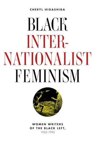 9780252036507: Black Internationalist Feminism: Women Writers of the Black Left, 1945-1995