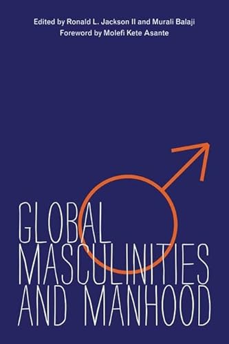 Beispielbild fr Global Masculinities and Manhood zum Verkauf von Housing Works Online Bookstore