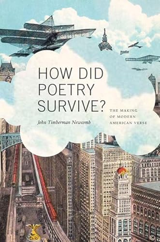 Beispielbild fr How Did Poetry Survive?: The Making of Modern American Verse zum Verkauf von Books From California