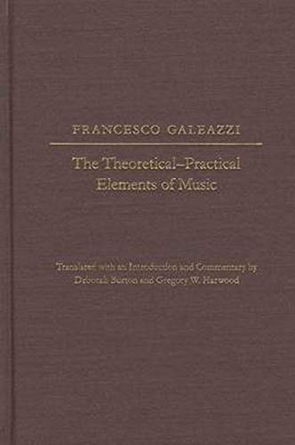 9780252037085: The The Theoretical-Practical Elements of Music, Parts III and IV: 05 (Studies in the History of Music Theory)