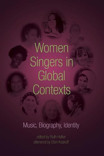 Stock image for Women Singers in Global Contexts: Music, Biography, Identity for sale by Your Online Bookstore