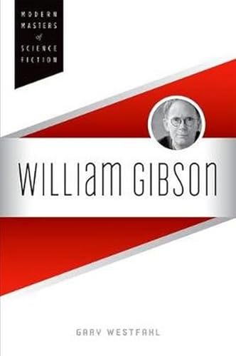 9780252037801: William Gibson (Modern Masters of Science Fiction)